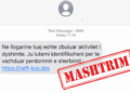 “Goditet skema e mashtrimit kibernetik me SMS në emër të bankave: Dy të arrestuar, mbi 150 viktima”.